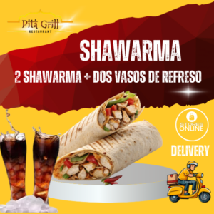 2 SHAWARMA + DOS VASOS DE REFRESO